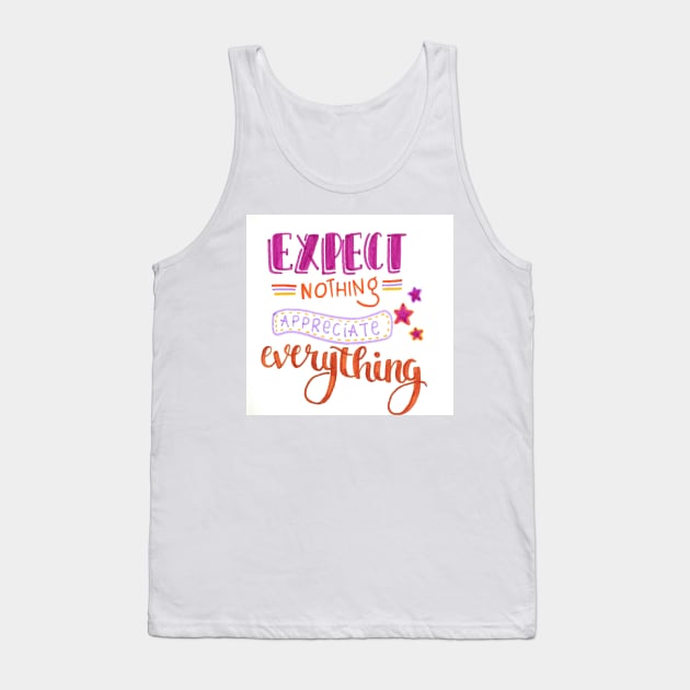 Appreciate Everything Tank Top by nicolecella98